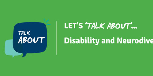 Let’s TALK ABOUT Disability and Neurodiversity